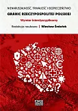 Nienaruszalność, trwałość i bezpieczeństwo granic Rzeczypospolitej Polskiej. Nienaruszalność, trwałość i bezpieczeństwo granic Rzeczypospolitej Polskiej.