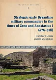 Strategoí: early Byzantine military commanders in the times of Zeno and Anastasius (474-518)