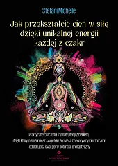 Jak przekształcić cień w siłę dzięki,Stefani Michelle