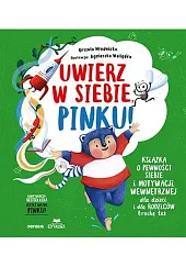 Uwierz w siebie, Pinku!Urszula Młodnicka