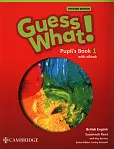 Guess What! British English Level 1 Pupil's Book with eBook Updated Guess What! British English Level 1 Pupil's Book with eBook Updated