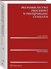 Pełnomocnictwo procesowe w postępowaniu cywilnym Pełnomocnictwo procesowe w postępowaniu cywilnym