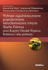 Wybrane zagadnienia prawne gospodarowania nieruchomościami rolnymi,Jan Zięty Jakub Wybrane zagadnienia prawne gospodarowania nieruchomościami rolnymi,Jan Zięty Jakub