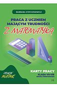 Praca z uczniem mającym trudności z matematyką kl 7-8 Praca z uczniem mającym trudności z matematyką kl 7-8