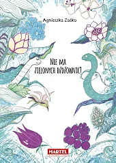 Nie ma zielonych dżdżownic?Agnieszka Zaśko