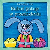 Bubuś gotuje w przedszkoluKatarzyna Fląt