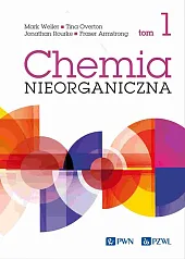 Chemia nieorganiczna Tom 1Mark Weller