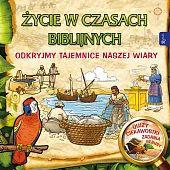 Życie w czasach biblijnych, Odkryjmy tajemnice,Aneta Rayzacher-Majewska Życie w czasach biblijnych, Odkryjmy tajemnice,Aneta Rayzacher-Majewska