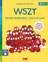 Wszy. Rodzinne przeprowadzki z głowy na,Mathilde Dellatre-Josse Wszy. Rodzinne przeprowadzki z głowy na,Mathilde Dellatre-Josse