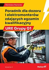 Poradnik dla dozoru i elektromonterów zdających egzamin kwalifikacyjny URE Grupy G1