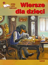 Wiersze dla dzieci. Antologia poetów współczesnych.,zbiorowa Praca