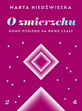 O zmierzchu Nowe myślenie na nowe,Marta Niedźwiecka O zmierzchu Nowe myślenie na nowe,Marta Niedźwiecka