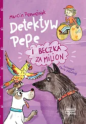 Detektyw Pepe i beczka za milion,Marcin Przewoźniak Detektyw Pepe i beczka za milion,Marcin Przewoźniak