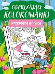 Odprężające kolorowanki. Rozkoszne leniwce
