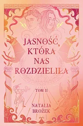 Jasność, która nas rozdzieliła.