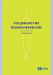 Pielęgniarstwo neurochirurgiczneElżbieta Bartoń