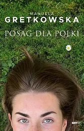 Posag dla PolkiManuela Gretkowska