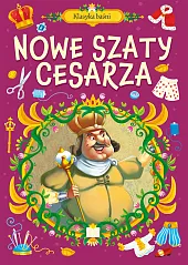 Klasyka baśni. Nowe szaty cesarzazbiorowe opracowanie