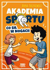 Akademia sportu (2) Co sił w,Anna Paszkiewicz Akademia sportu (2) Co sił w,Anna Paszkiewicz