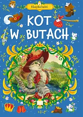 Klasyka baśni. Kot w butachzbiorowe opracowanie