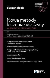 Nowe metody leczenia łuszczycy. Vademecum dermatologa.Joanna Narbutt Nowe metody leczenia łuszczycy. Vademecum dermatologa.Joanna Narbutt