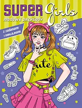 Super Girls! Modowe przygody z zadaniami,zbiorowe opracowanie