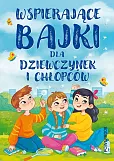 Wspierające bajki dla dziewczynek i chłopców