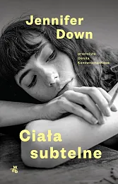 Ciała subtelneJennifer Down Ciała subtelneJennifer Down
