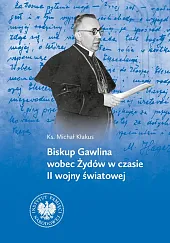 Biskup Gawlina wobec Żydów w czasie,Kłakus Michał