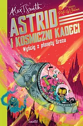 Wyścig z planety Groza. Astrid i,T.Alex Smith