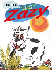 Co słychać u Krówki ZazyIlona Tront