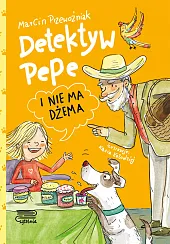Detektyw Pepe i nie ma dżema,Marcin Przewoźniak Detektyw Pepe i nie ma dżema,Marcin Przewoźniak