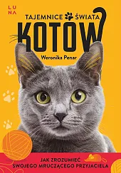 Tajemnice świata kotówWeronika Penar