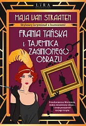 Frania Tańska i tajemnica zaginionego obrazuMaja van Straaten