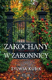 Zakochany w zakonnicySylwia Kubik