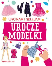 Wycinam i sklejam. Urocze modelkizbiorowe opracowanie