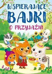 Wspierające bajki o przyjaźniEleonora Barsotti