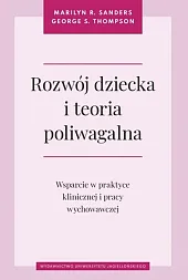 Rozwój dziecka i teoria poliwagalna Rozwój dziecka i teoria poliwagalna