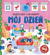 Mój dzień. Książeczka z okienkami. 100 okienek - 100 słów