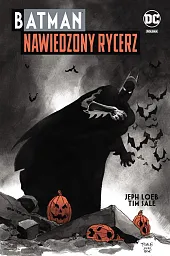 Batman. Nawiedzony RycerzTim Sale