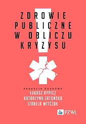 Zdrowie publiczne w obliczu kryzysuŁukasz Rypicz Zdrowie publiczne w obliczu kryzysuŁukasz Rypicz