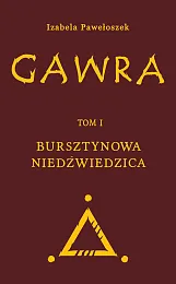 Gawra Tom 1 Bursztynowa NiedźwiedzicaIzabela Pawełoszek Gawra Tom 1 Bursztynowa NiedźwiedzicaIzabela Pawełoszek