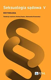 Seksuologia sądowa Tom 5Andrzej Depko Seksuologia sądowa Tom 5Andrzej Depko