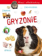 Nasi ulubieńcy. Gryzoniezbiorowe opracowanie