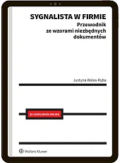 Sygnalista w firmie. Przewodnik ze wzorami niezbędnych dokumentów + Szkolenie on-line Sygnalista w firmie. Przewodnik ze wzorami niezbędnych dokumentów + Szkolenie on-line