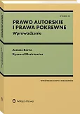 Prawo autorskie i prawa pokrewne. Wprowadzenie  Prawo autorskie i prawa pokrewne. Wprowadzenie