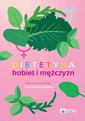 Dietetyka kobiet i mężczyznLucyna Ostrowska