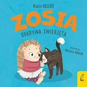 Zosia odkrywa zwierzętaKasia Keller