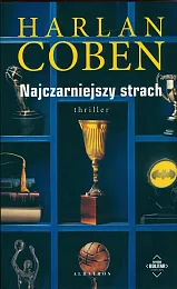 Najczarniejszy strachHarlan Coben Najczarniejszy strachHarlan Coben
