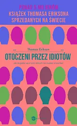Otoczeni przez idiotów Jak dogadać się,Thomas Erikson